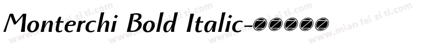 Monterchi Bold Italic字体转换